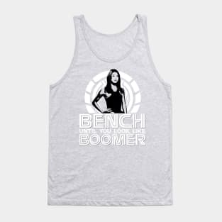 Bench Until You Look Like Boomer Tank Top